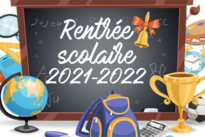 Rentrée scolaire 2021 - 2022