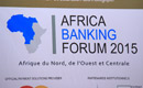 Économie: ouverture de la 7ème edition de Africa Banking Forum 2015