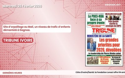 Titrologue du mercredi 25 février 2026/Site d’orpaillage au Mali, un réseau de trafic d’enfants démantelé à Gagnoa