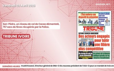 Titrologue du vendredi 03 avril 2026/San-Pédro, un réseau de vol de Cacao démantelé, 757 sacs de fèves récupérés par la Police