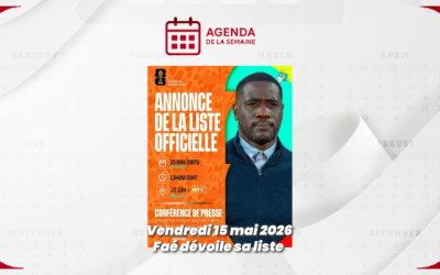 Agenda de la semaine du 11 au 16 mai 2026/ Faé dévoile sa liste 