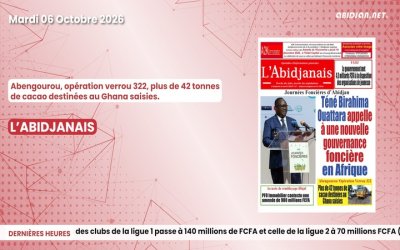 Titrologue du mardi 06 octobre 2026/  Abengourou, opération verrou 322, plus de 42 tonnes de cacao destinées au Ghana saisies.